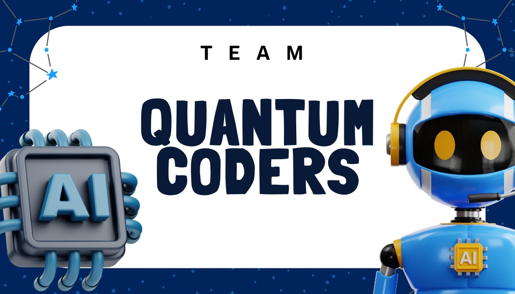 Team Quantum Coders banner with bold text, surrounded by cartoon-style AI elements including a robotic character with a headset and an AI microchip on its chest, set against a dark starry background with constellations.